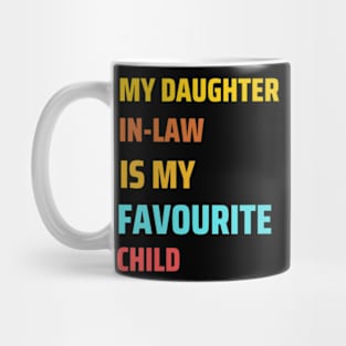 My daughter in-law is my favourite child gift Mug